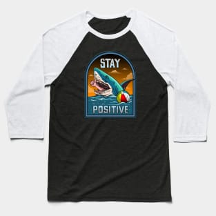 STAY POSITIVE Baseball T-Shirt